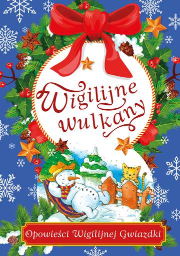 Wigilijne wulkany. Opowieści Wigilijnej Gwiazdki