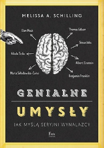 Genialne umysły Jak myślą seryjni wynalazcy