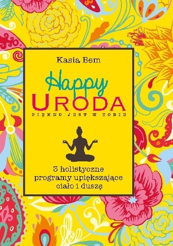 Happy Uroda. Piękno jest w Tobie