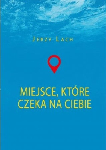 Miejsce, które czeka na ciebie