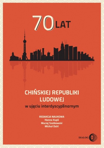 70 lat Chińskiej Republiki Ludowej w ujęciu interdyscyplinarnym