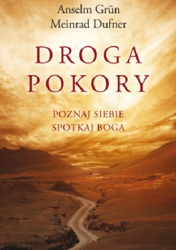 Droga pokory. Poznaj siebie. Spotkaj Boga