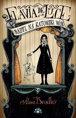 Badyl na katowski wór flawia de luce Tom 2