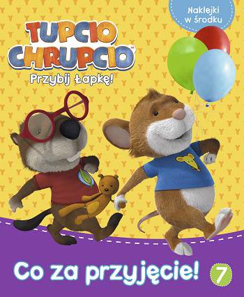 Co za przyjaciel Tupcio Chrupcio przybij łapkę Tom 7