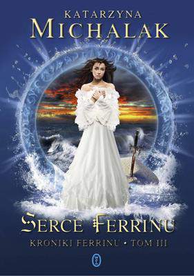 Serce ferrinu kroniki ferrinu Tom 3