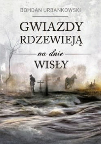 Gwiazdy rdzewieją na dnie Wisły