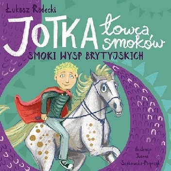 Jotka ? łowca smoków. Smoki wysp brytyjskich.