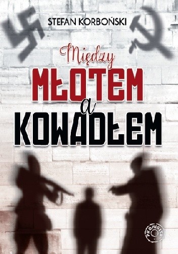Miedzy młotem a kowadłem