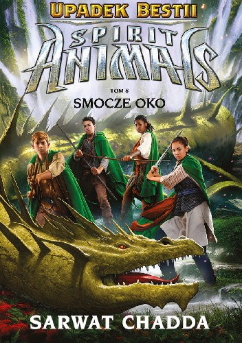 Spirit Animals. Upadek bestii. Smocze oko