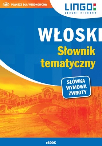 Włoski. Słownik tematyczny