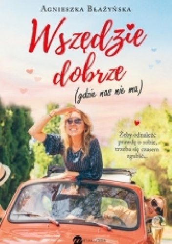 Wszędzie dobrze, gdzie nas nie ma