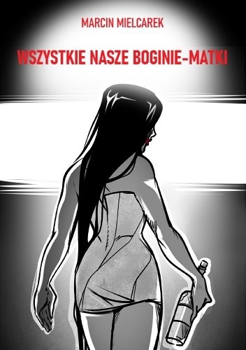 Wszystkie nasze Boginie-Matki
