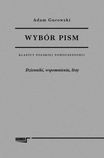 Wybór pism Adam Gurowski Tom 3 Dzienniki, wspomnienia, listy
