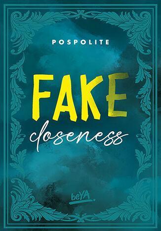 Fake Closeness