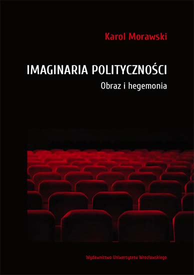Imaginaria polityczności. Obraz i hegemonia