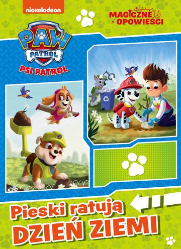 Pieski ratują Dzień Ziemi. Psi Patrol. Magiczne opowieści