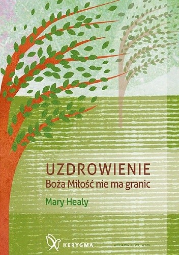 Uzdrowienie. Boża miłość nie zna granic.