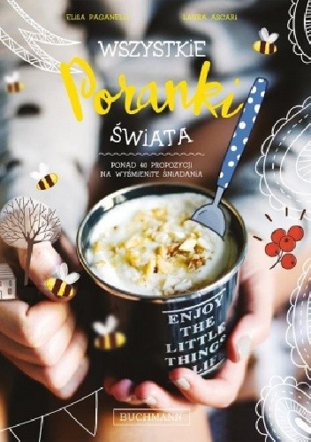 Wszystkie poranki świata. Ponad 40 propozycji na wyśmienite śniadania