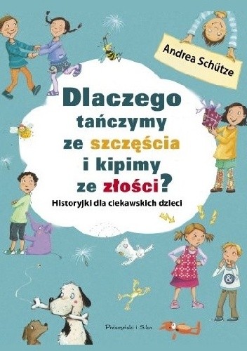 Dlaczego tańczymy ze szczęścia i kipimy ze złości?