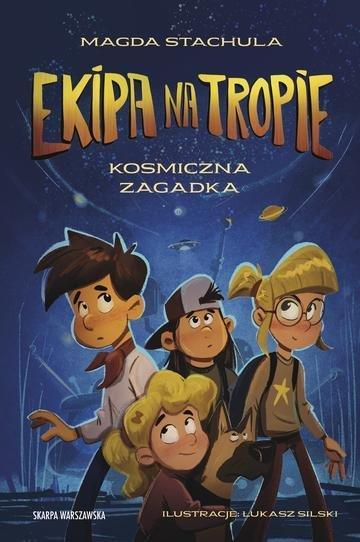 Okładka: Ekipa na tropie. Kosmiczna zagadka