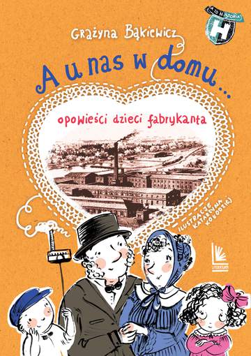 A u nas w domu opowieści dzieci fabrykanta wyd. 3