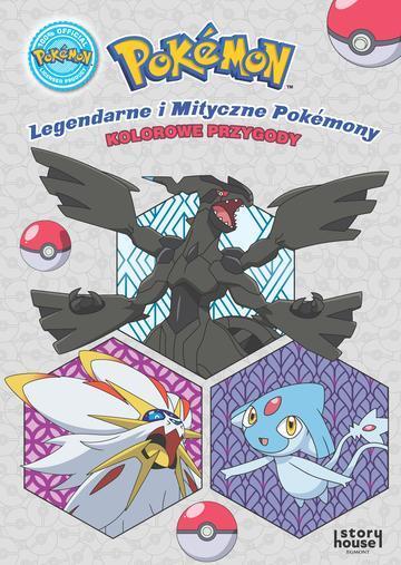 Pokemon. Legendarne i Mityczne Pokemony. Kolorowe przygody
