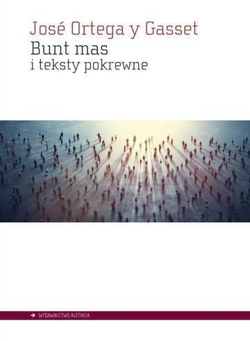 Okładka: Bunt mas i teksty pokrewne