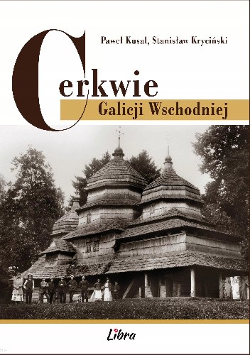 Cerkwie Galicji Wschodniej