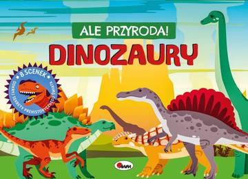 Dinozaury. Ale przygoda