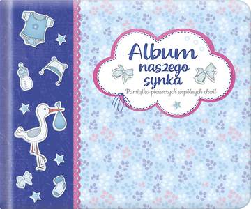 Album naszego synka pamiątka pierwszych wspólnych chwil wyd. 2