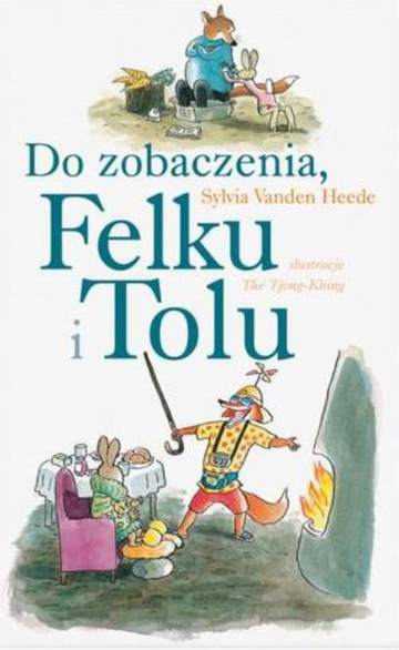 Do zobaczenia Felku i Tolu