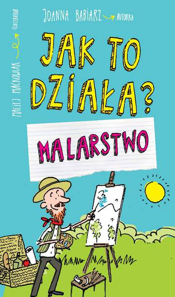 Malarstwo. Jak to działa?