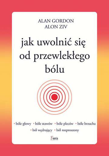 Jak uwolnić się od przewlekłego bólu
