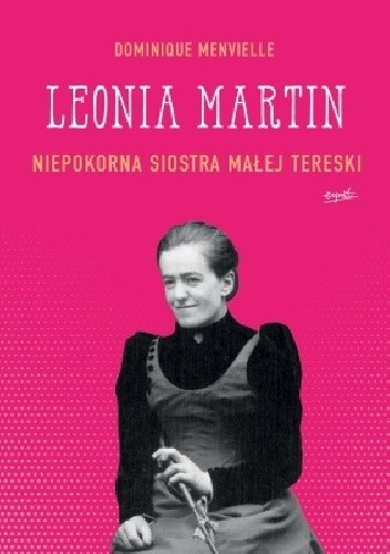 Leonia martin niepokorna siostra małej tereski