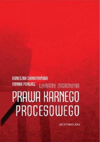 Wybrane zagadnienia prawa karnego procesowego