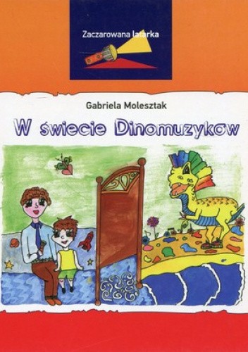 Zaczarowana Latarka. W świecie Dinomuzyków.