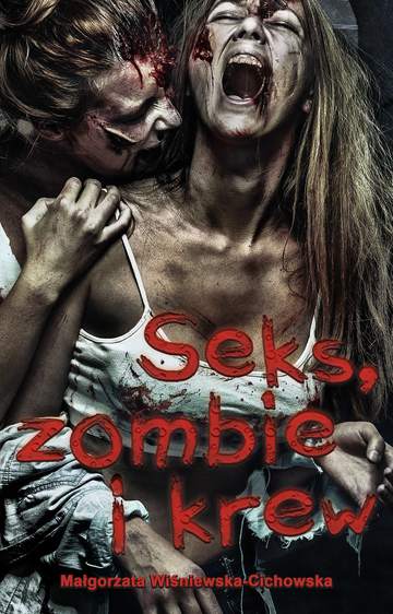 Seks, zombie i krew