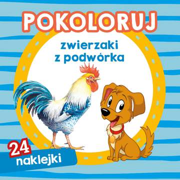 Zwierzaki z podwórka. Pokoloruj