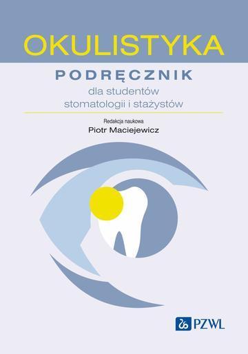 Okulistyka. podręcznik dla studentów stomatologii i stażystów