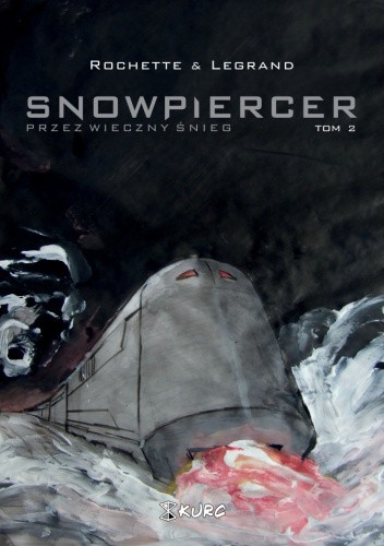 Snowpiercer. Przez wieczny śnieg tom 2