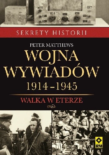 Wojna wywiadów 1914-1945. Walka w eterze