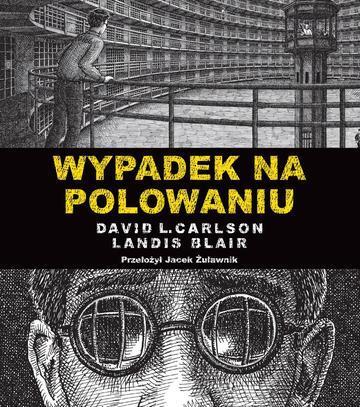 Wypadek na polowaniu. Prawdziwa opowieść o zbrodni i poezji wyd. 2
