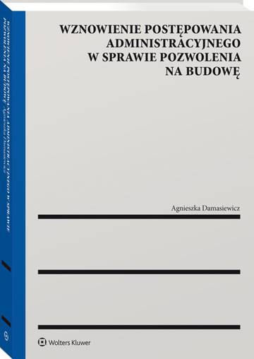 Wznowienie postępowania administracyjnego w sprawie pozwolenia na budowę