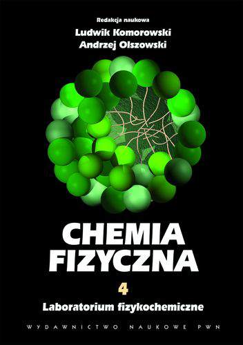 Chemia fizyczna Tom 4 laboratorium fizykochemiczne