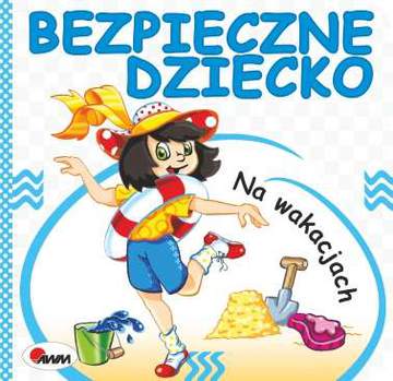 Na wakacjach bezpieczne dziecko