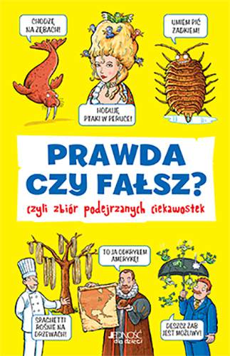 Prawda czy fałsz czyli zbiór podejrzanych ciekawostek