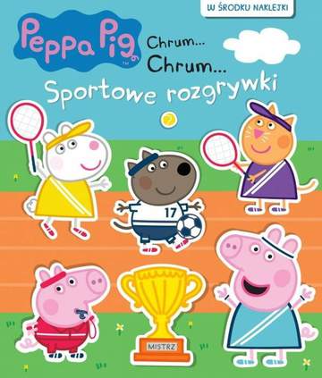Sportowe rozgrywki. Chrum... Chrum... Świnka Peppa. Nr 64