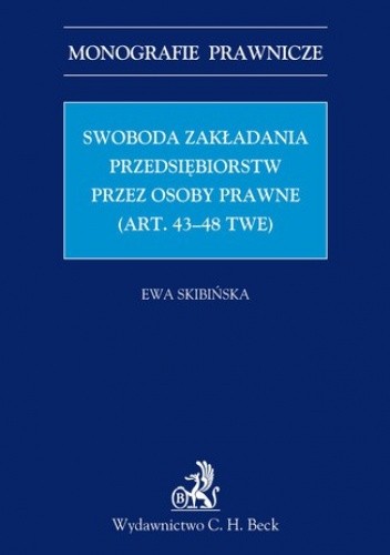 Swoboda zakładania przedsiębiorstw przez osoby prawne (art. 43-48 TWE)