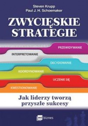Zwycięskie strategie. Jak liderzy tworzą przyszłe sukcesy