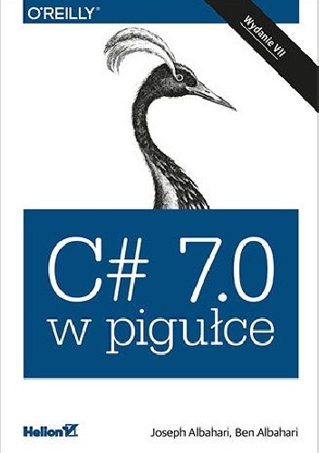 C# 7.0 w pigułce. Wydanie VII